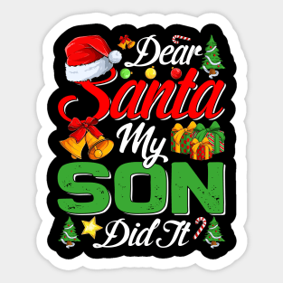 Dear Santa My Son Did It Funny Sticker